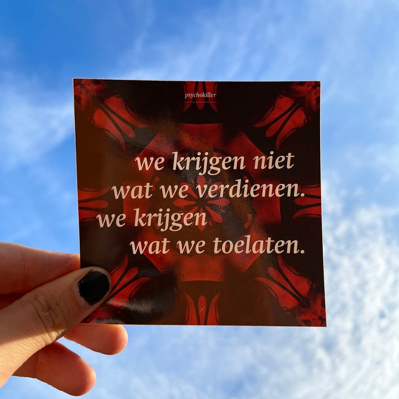 We krijgen niet wat we verdienen sticker