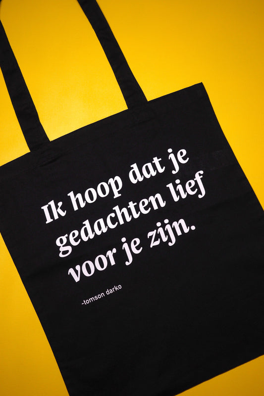 Katoenen tas Ik hoop dat je gedachten lief voor je zijn